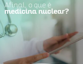 O que é Medicina Nuclear - CDC Nuclear - Clínica de Diagnóstico por Imagem - Medicina Nuclear em Campo Grande/MS
